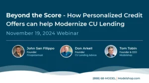 Beyond the Score How Personalized Offers Can Help Modernize CU Lending